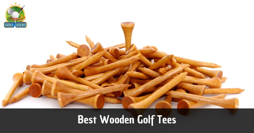 Best Wooden Golf Tees