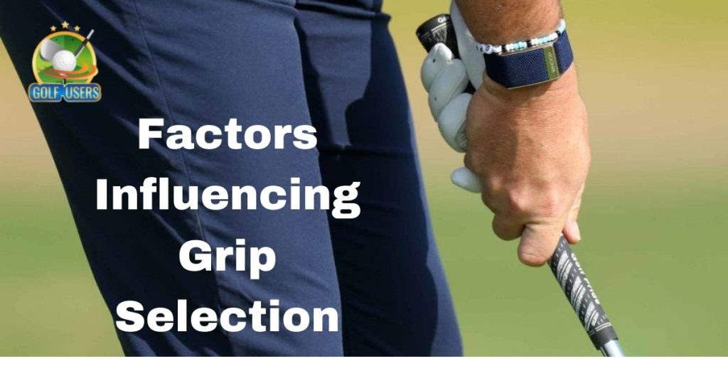 Factors Influencing Grip Selection