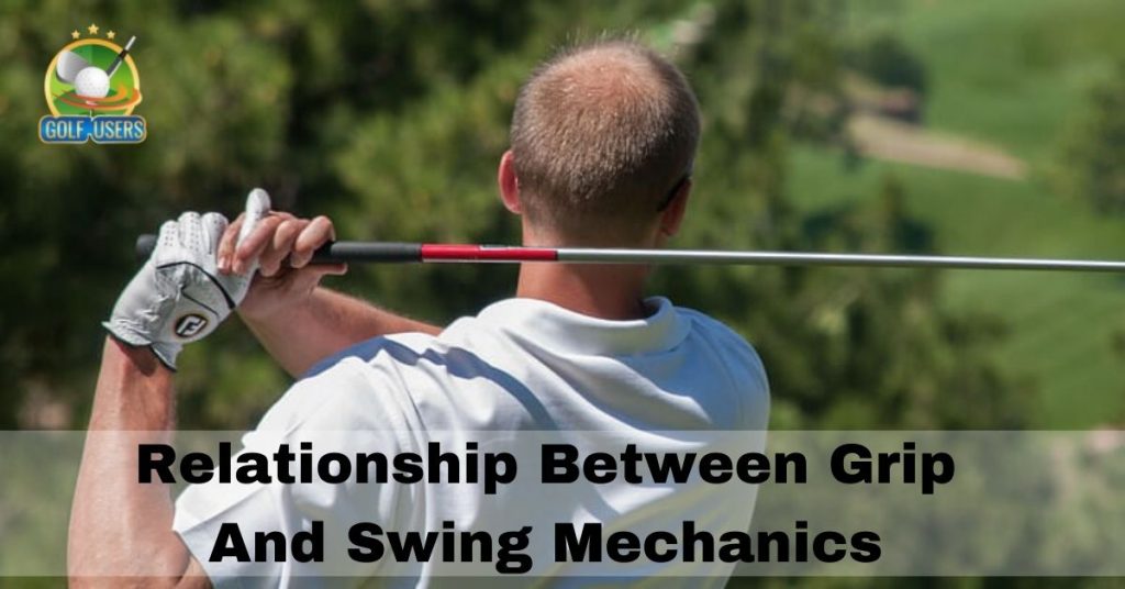 Relationship Between Grip And Swing Mechanics